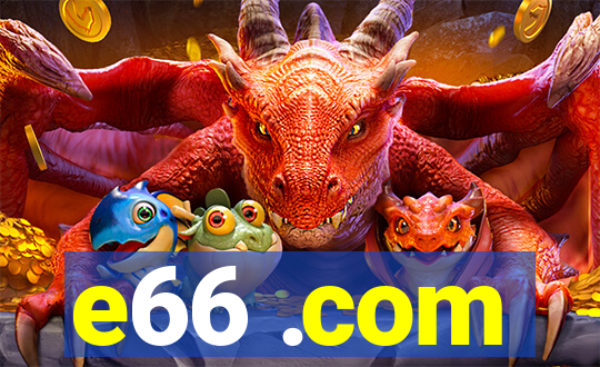 e66 .com