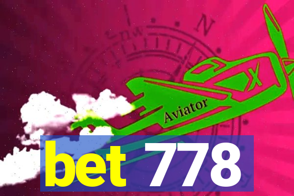 bet 778