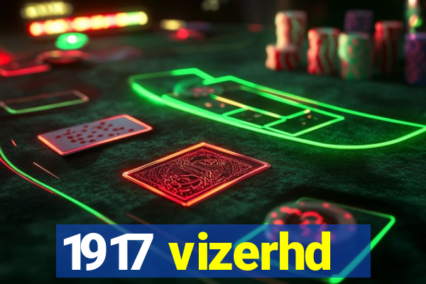 1917 vizerhd
