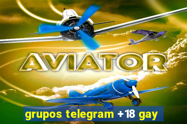grupos telegram +18 gay