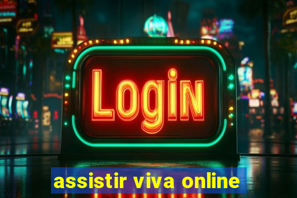 assistir viva online