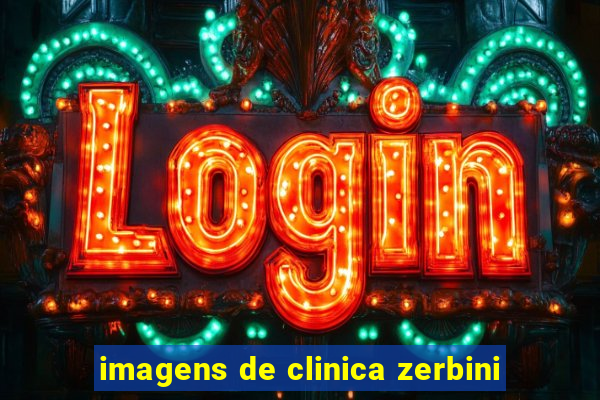 imagens de clinica zerbini