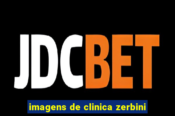 imagens de clinica zerbini
