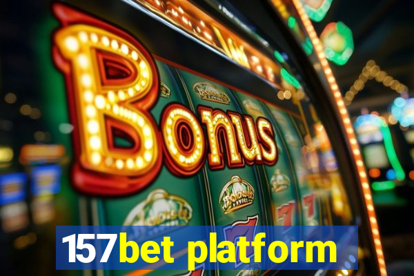 157bet platform