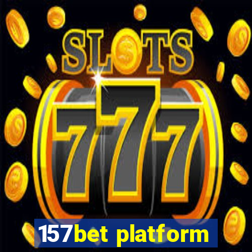 157bet platform