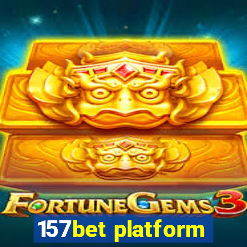157bet platform