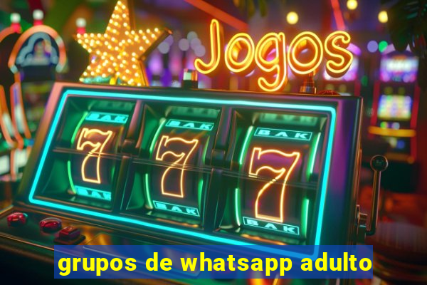 grupos de whatsapp adulto