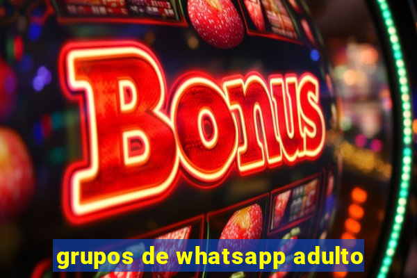 grupos de whatsapp adulto
