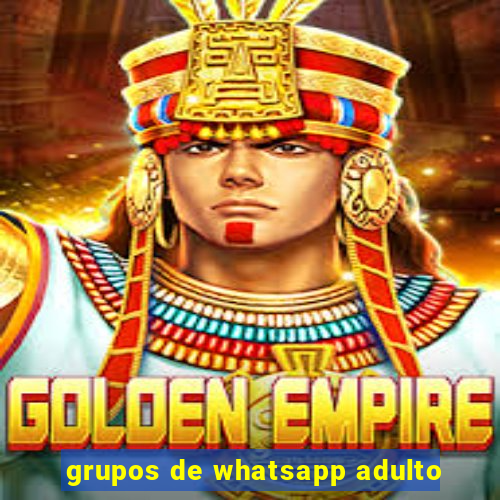 grupos de whatsapp adulto