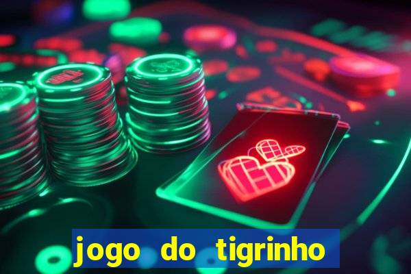 jogo do tigrinho falso para brincar