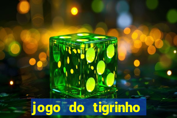 jogo do tigrinho falso para brincar