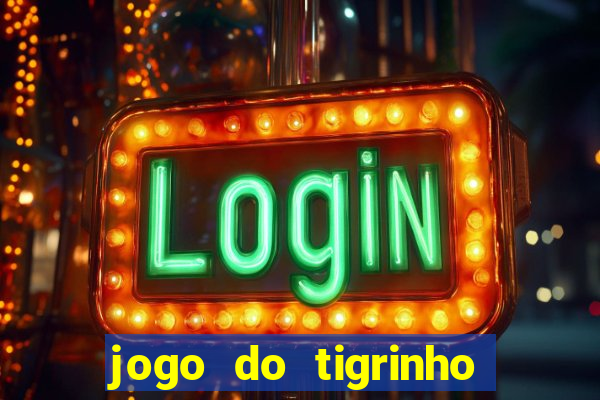 jogo do tigrinho falso para brincar