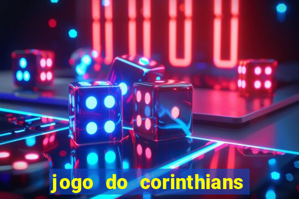 jogo do corinthians ao vivo multicanal