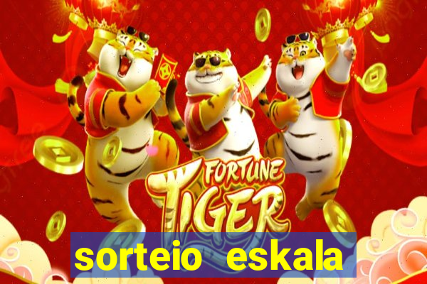 sorteio eskala loteria federal