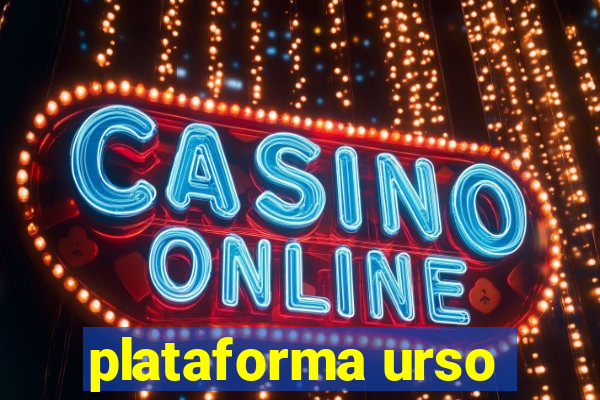 plataforma urso