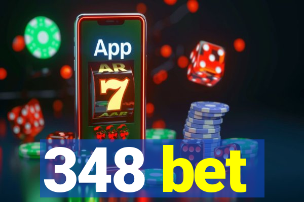 348 bet
