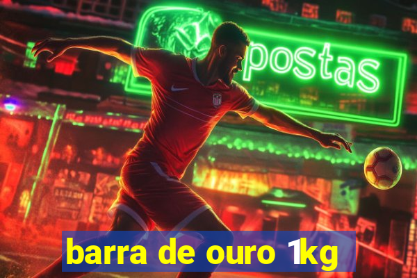 barra de ouro 1kg