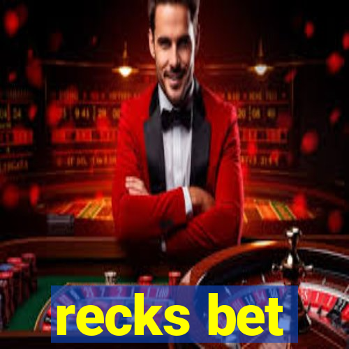 recks bet