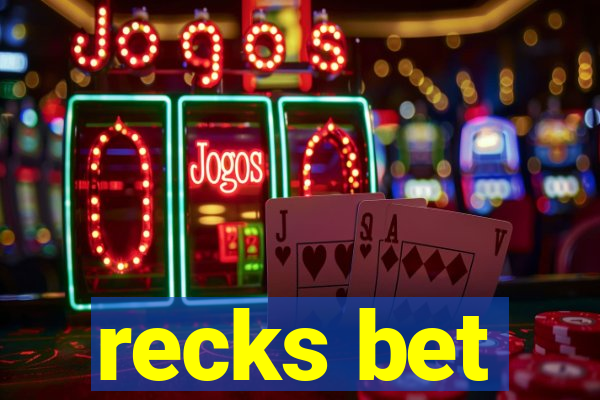 recks bet