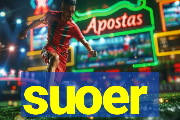 suoer