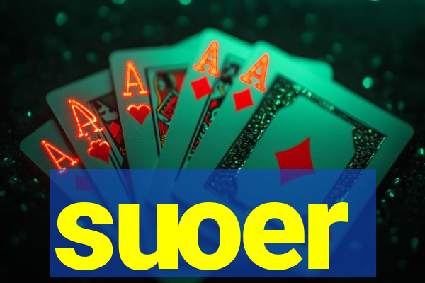 suoer