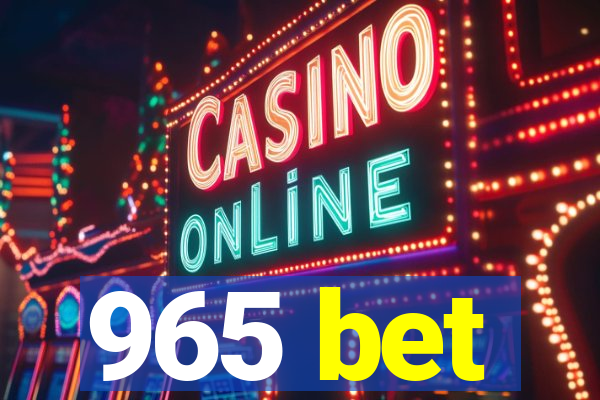 965 bet