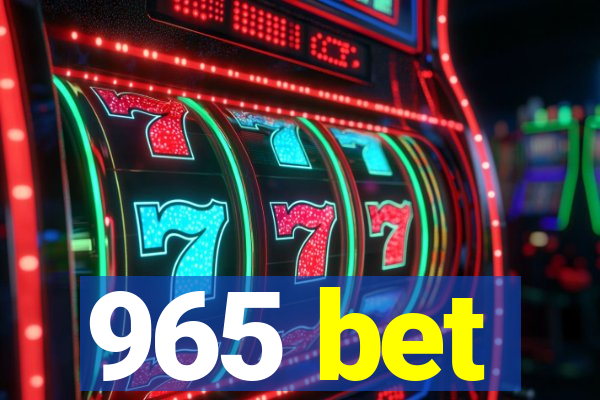 965 bet