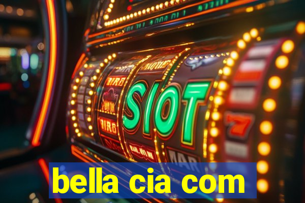 bella cia com