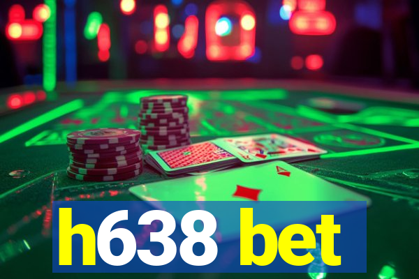 h638 bet