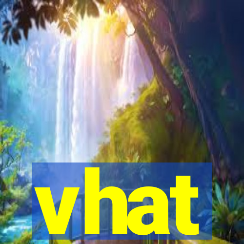 vhat