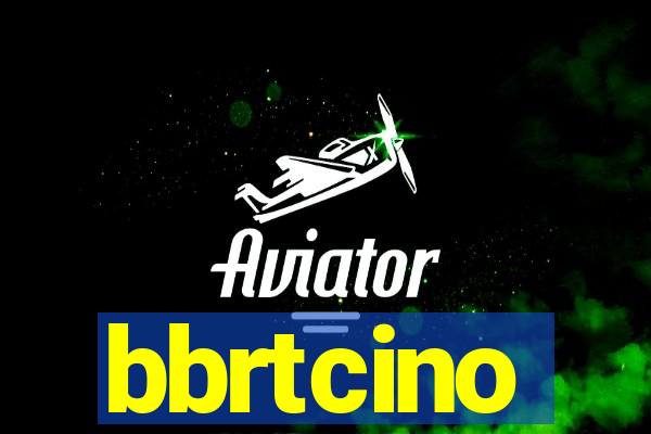 bbrtcino