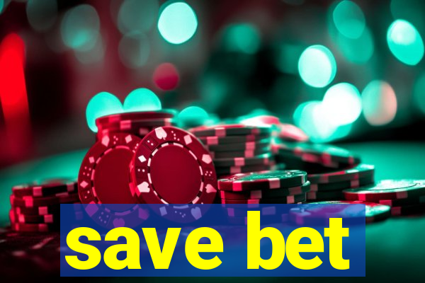 save bet