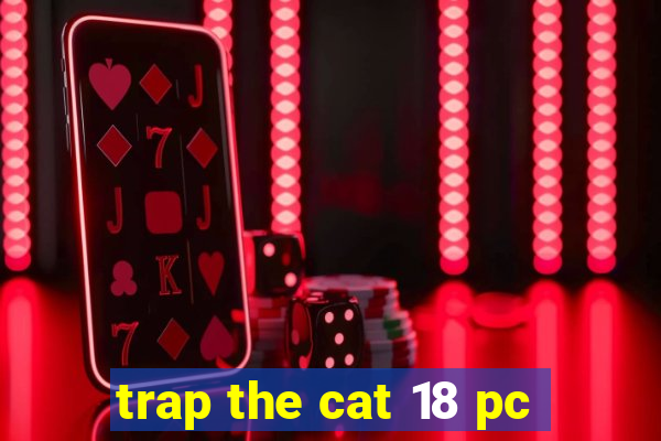 trap the cat 18 pc