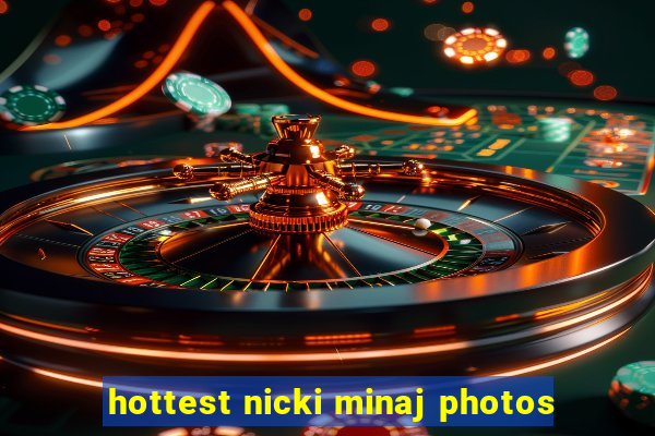 hottest nicki minaj photos