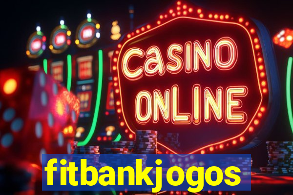 fitbankjogos