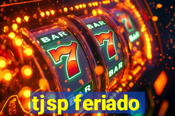 tjsp feriado