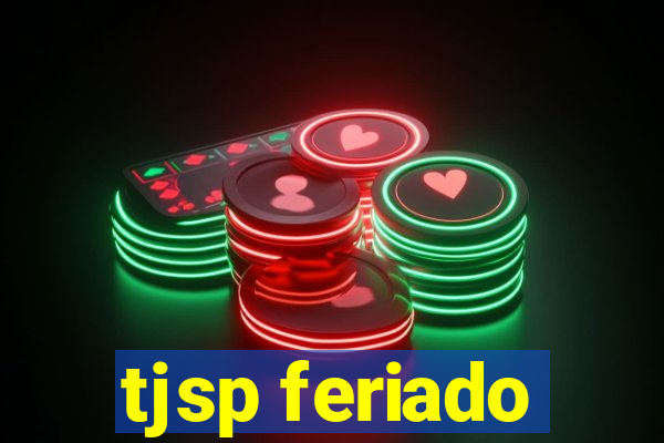 tjsp feriado