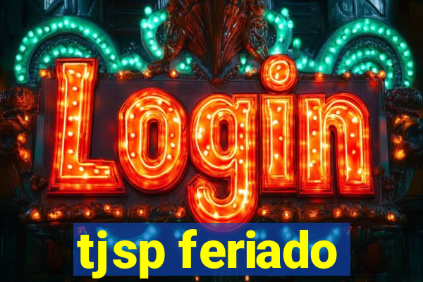 tjsp feriado