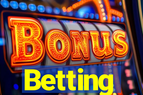 Betting
