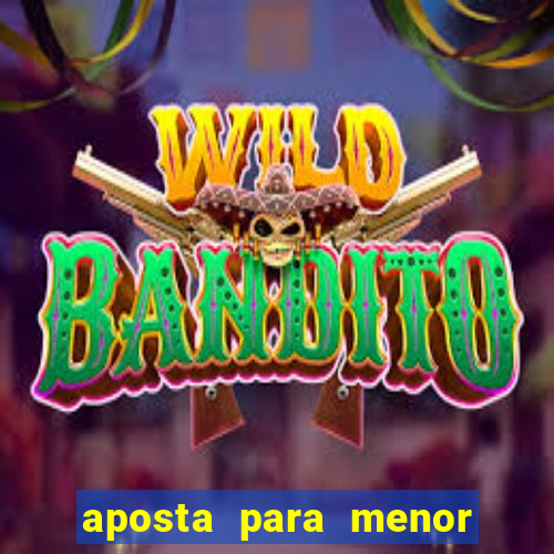 aposta para menor de 18 anos