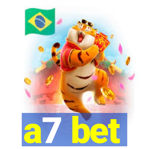 a7 bet