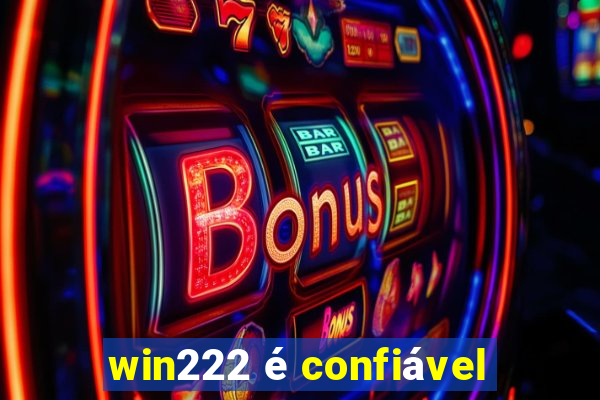 win222 é confiável