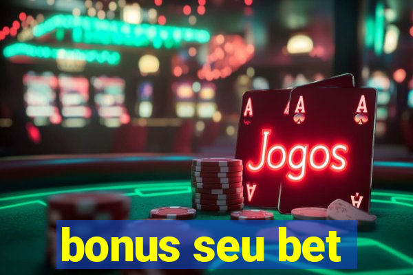 bonus seu bet