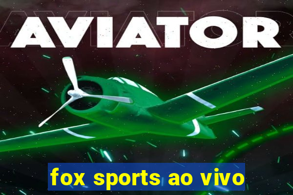 fox sports ao vivo