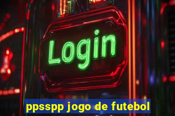 ppsspp jogo de futebol