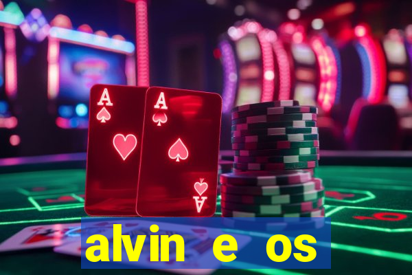 alvin e os esquilos redecanais
