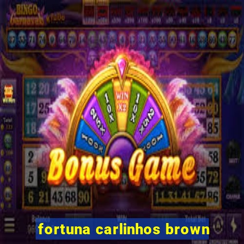 fortuna carlinhos brown