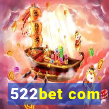 522bet com