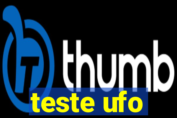 teste ufo