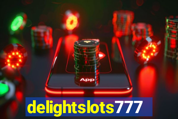 delightslots777